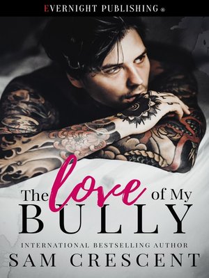 cover image of The Love of My Bully